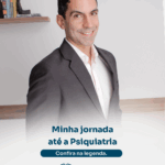 Minha jornada até a Psiquiatria